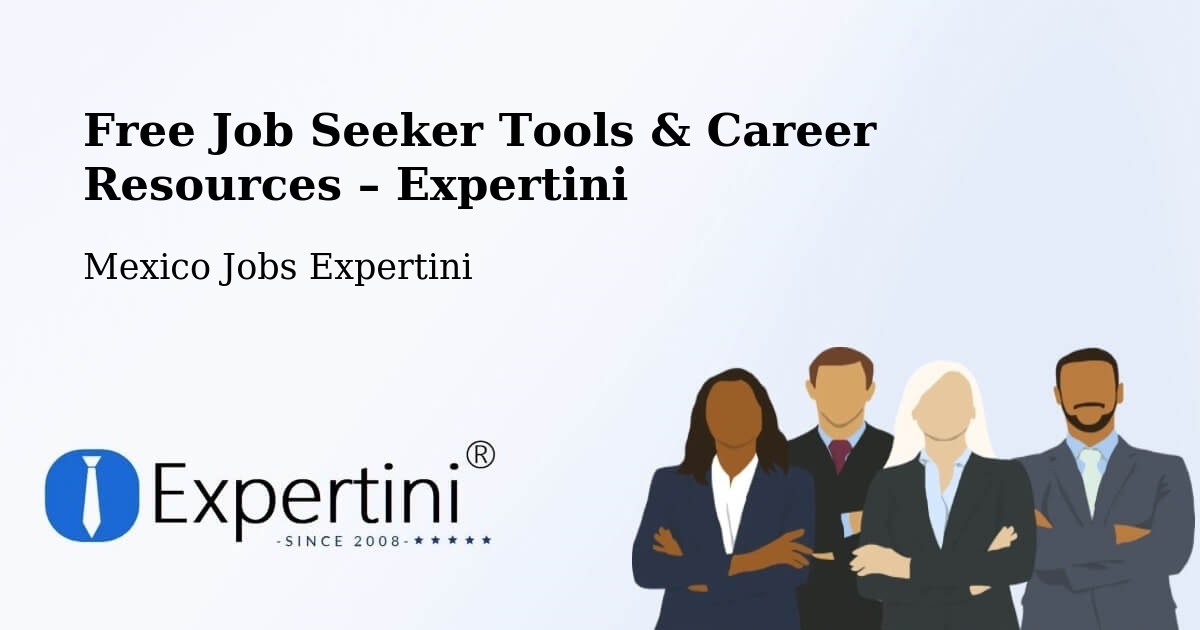 Free Job Seeker Tools & Career Resources – Comala - Comala, Mexico Jobs Expertini