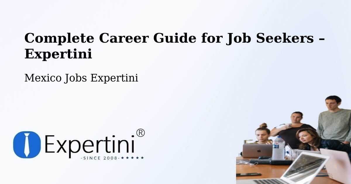 Career Guide for Job Seekers – Comala - Comala, Mexico Jobs Expertini