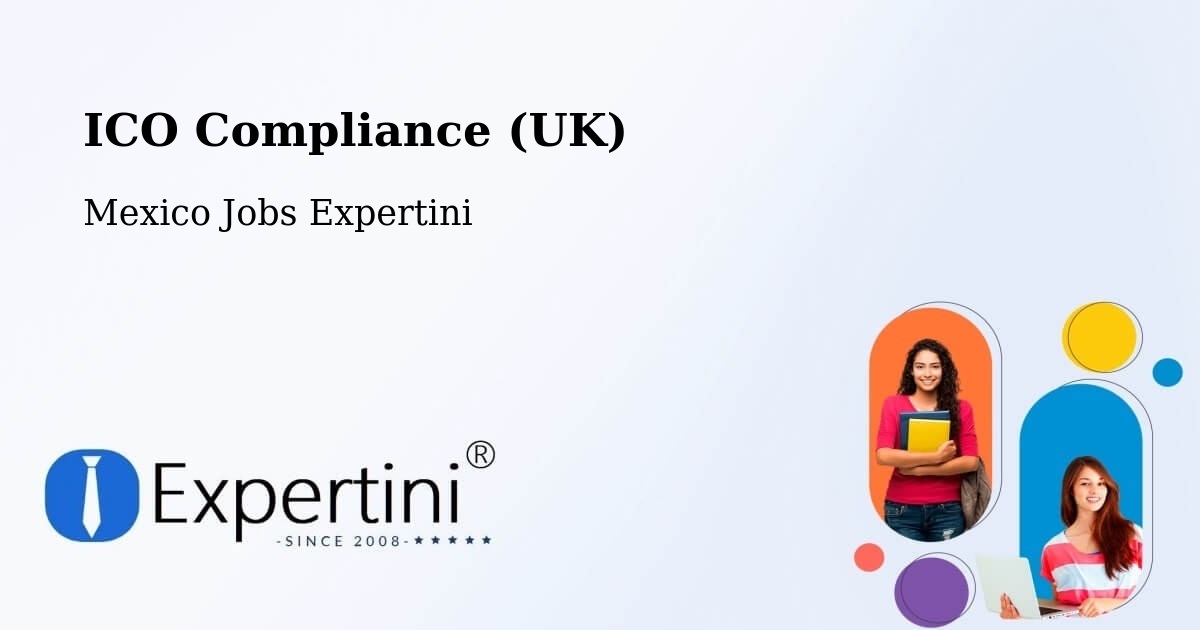 UK Data Protection & ICO Compliance – Comala - Mexico Jobs Expertini