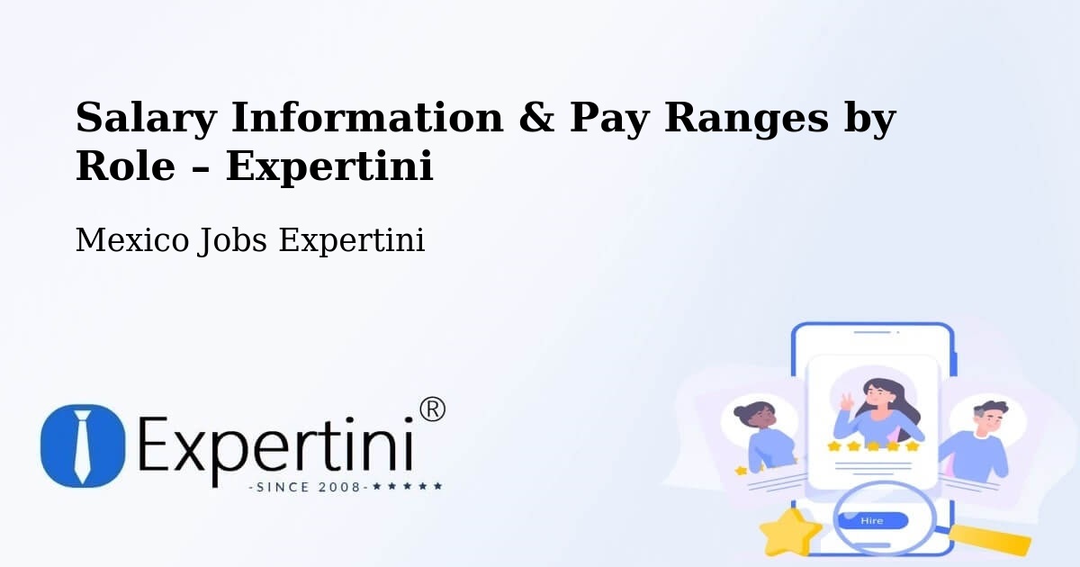 Salary Information & Pay Ranges – Comala - Comala, Mexico Jobs Expertini
